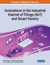 Abbildung von: Innovations in the Industrial Internet of Things (IIoT) and Smart Factory - Business Science Reference