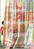 Cover: Resist: be modern (again) - John Hansard Gallery