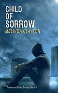 Cover: Child of Sorrow - Thomas-Jacob Publishing, LLC