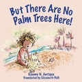 Cover: But There Are No Palm Trees Here - Jade Publishing