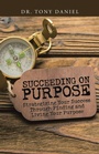 Cover: Succeeding on Purpose - WestBow Press