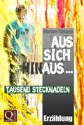 Cover: Aus sich hinaus ... Tausend Stecknadeln - BookRix