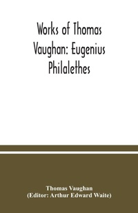 Enlarge image Cover: Works of Thomas Vaughan - ALPHA EDITION