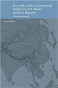 Cover: Domestic Politics, International Bargaining and China's Territorial Disputes - Routledge