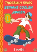 Cover: Tagebuch eines beinahe coolen Jungen - KC Global Enterprises Pty Ltd