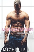 Cover: Morgen vorbei: Milliard&auml;r Liebesromane (Malstrom, #3) - Michelle L.