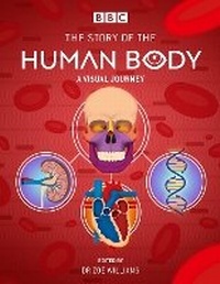 Enlarge image Cover: BBC: The Story of the Human Body - BBC Books