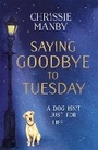 Cover: Saying Goodbye to Tuesday - Hodder Paperback
