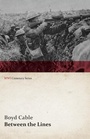 Cover: Between the Lines (WWI Centenary Series) - Read Books Ltd.