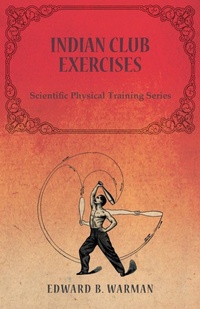 Abbildung von: Indian Club Exercises - Read Books Ltd.