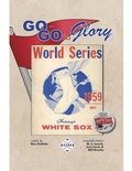 Cover: Go-Go to Glory: The 1959 Chicago White Sox (SABR Digital Library, #70) - SABR Digital Library
