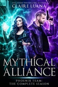 Cover: Mythical Alliance: Phoenix Team: The Complete Season - Mythical Alliance: Phoenix Team