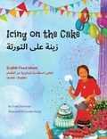 Cover: Icing on the Cake - English Food Idioms (Arabic-English) - Language Lizard Bilingual Idioms Series