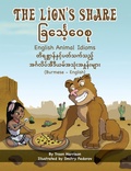 Cover: The Lion's Share - English Animal Idioms (Burmese-English) - Language Lizard Bilingual Idioms Series