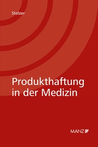 Abbildung von: Produkthaftung in der Medizin - Manz