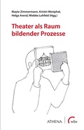 Cover: Theater als Raum bildender Prozesse - Athena bei wbv