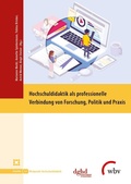 Cover: Hochschuldidaktik als professionelle Verbindung von Forschung, Politik und Praxis - wbv Media