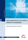 Cover: Arbeitsaufgabenbezug in der beruflichen Didaktik der Sozialp&auml;dagogik - wbv Media