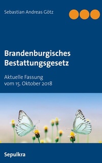 Abbildung von: Brandenburgisches Bestattungsgesetz - BoD - Books on Demand