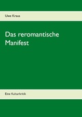 Cover: Das reromantische Manifest - Books on Demand