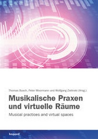 Enlarge image Cover: Musikalische Praxen und virtuelle Räume - kopaed