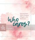 Cover: Who cares? - hospizverlag