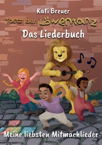 Abbildung von: Tanz den Löwentanz! Meine liebsten Mitmachlieder - Janetzko, Stephen