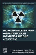 Cover: Micro and Nanostructured Composite Materials for Neutron Shielding Applications - Woodhead Publishing