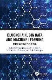 Enlarge image Cover: Blockchain, Big Data and Machine Learning - CRC Press