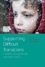 Cover: Supporting Difficult Transitions - Bloomsbury Academic
