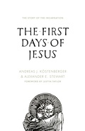 Cover: The First Days of Jesus - Crossway