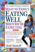 Cover: What to Expect: Eating Well When You're Expecting, 2nd Edition - Workman Publishing Company