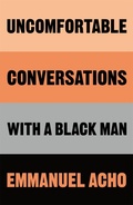 Cover: Uncomfortable Conversations with a Black Man - Macmillan