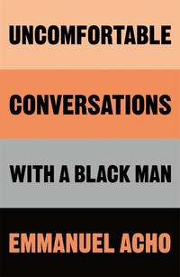 Enlarge image Cover: Uncomfortable Conversations with a Black Man - Macmillan