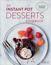 Abbildung von: The Instant Pot Desserts Cookbook - Weldon Owen