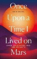 Cover: Once Upon a Time I Lived on Mars - Icon Books