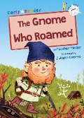 Cover: The Gnome Who Roamed - Maverick Arts Publishing