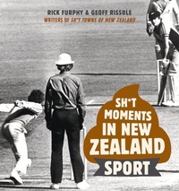 Abbildung von: Sh*t Moments in New Zealand Sport - Allen & Unwin Aotearoa New Zealand
