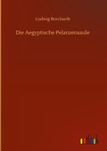 Cover: Die Aegyptische Pelanzensaule - Outlook Verlag