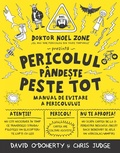 Cover: Pericolul P&acirc;nde&iquest;te Peste Tot - Litera Media Group