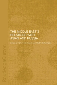 Enlarge image Cover: The Middle East's Relations with Asia and Russia - Routledge