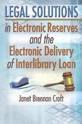 Cover: Legal Solutions in Electronic Reserves and the Electronic Delivery of Interlibrary Loan - Routledge