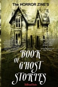 Cover: The Horror Zine's Book of Ghost Stories - Hellbound Books Publishing