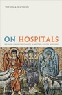 Cover: On Hospitals - OUP eBook
