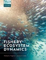 Cover: Fishery Ecosystem Dynamics - OUP eBook