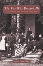 Cover: The War Was You and Me - Princeton University Press