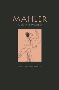 Abbildung von: Mahler and His World - Princeton University Press