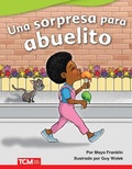 Cover: Una sorpresa para abuelito - Teacher Created Materials, Inc