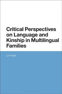 Abbildung von: Critical Perspectives on Language and Kinship in Multilingual Families - Bloomsbury Academic