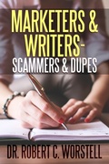 Cover: Marketers & Writers - Scammers & Dupes (Really Simple Writing & Publishing) - Midwest Journal Press